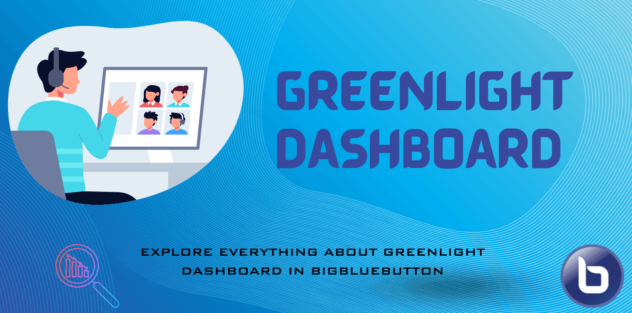 What is the Greenlight Dashboard in BigBlueButton?